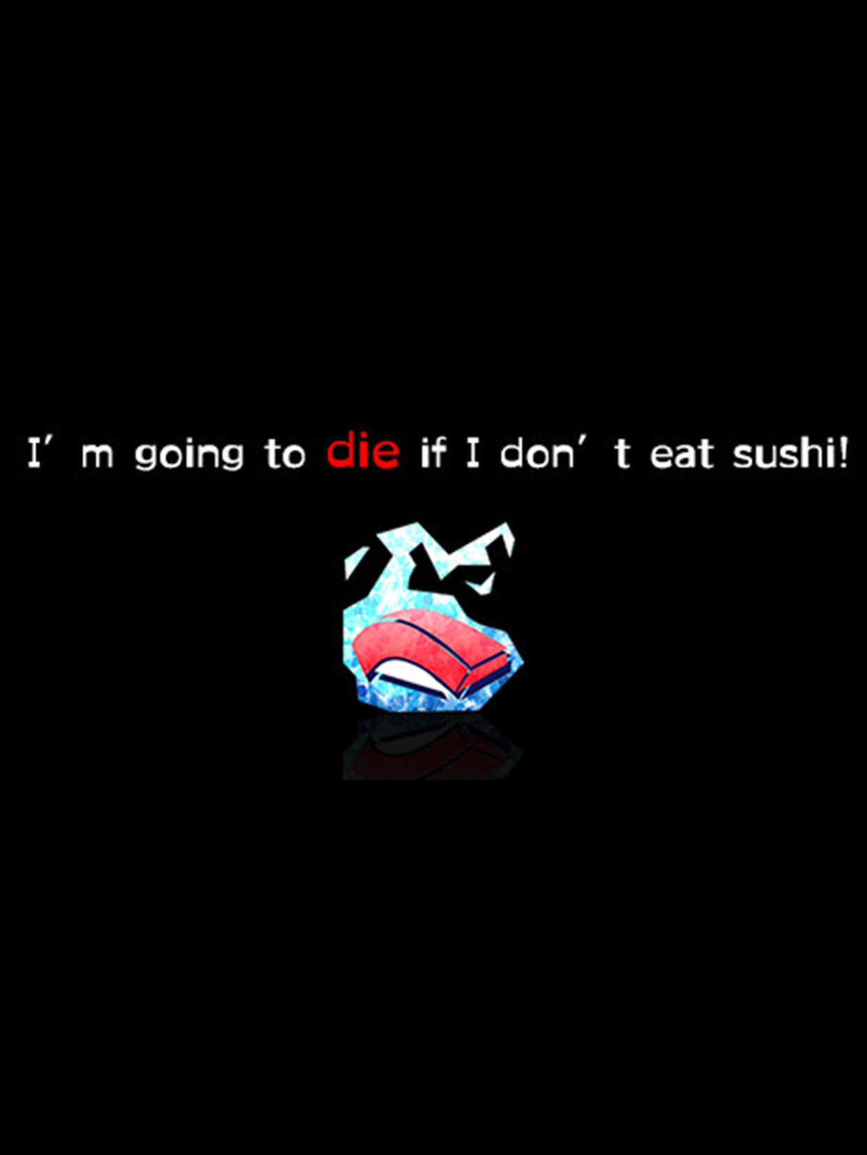 I'm going to die if I don't eat sushi! cover