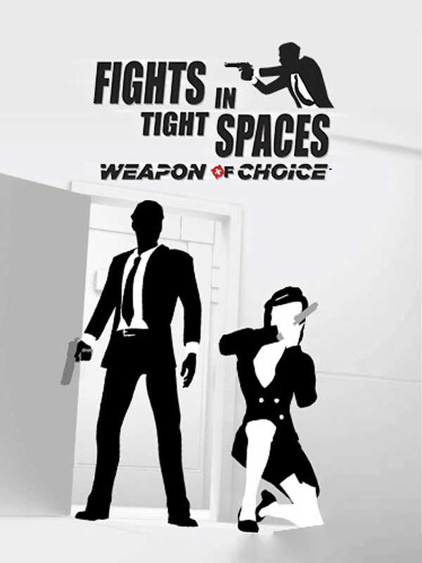 Fights in Tight Spaces: Weapon of Choice cover