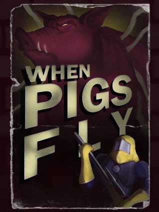 When Pigs Can Fly: Enter The Aporkalypse cover