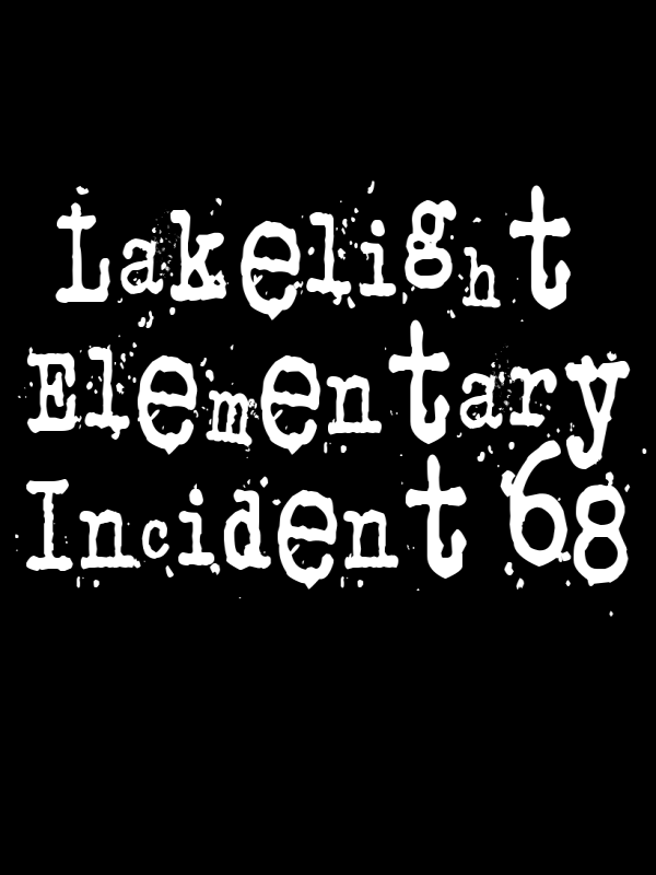 Lakelight Elementary Incident 68 cover
