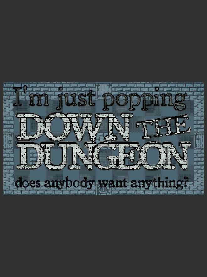 I'm Just Popping Down the Dungeon, Does Anybody Want Anything? cover