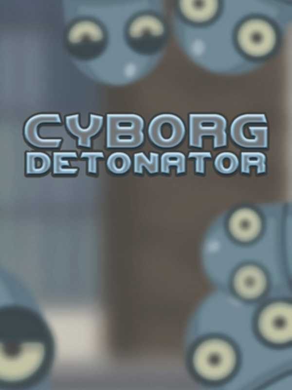 Cyborg Detonator cover