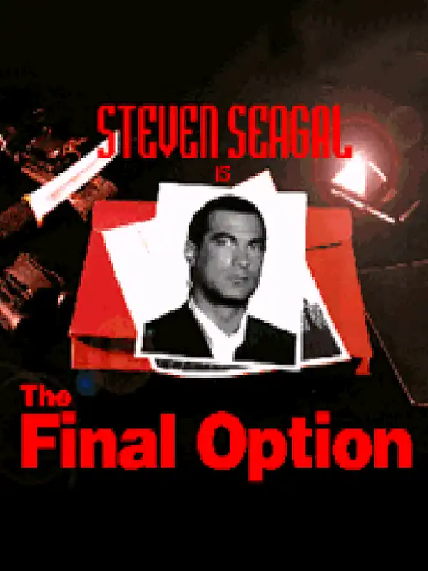 Steven Seagal Is The Final Option cover
