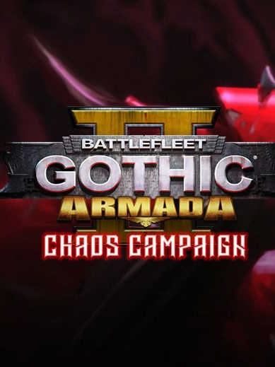 Battlefleet Gothic: Armada 2 - Chaos Campaign Expansion cover