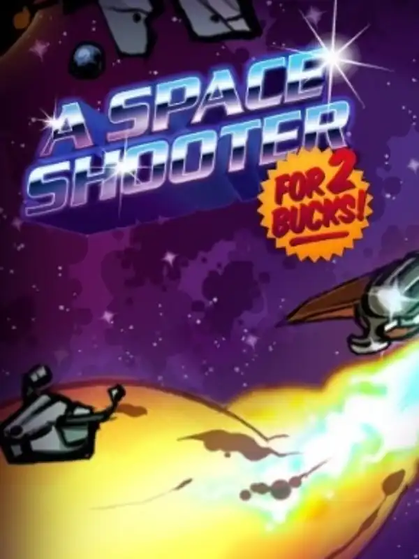 A Space Shooter for 2 Bucks! cover