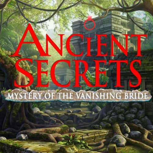 Ancient Secrets: Mystery of the Vanishing Bride cover