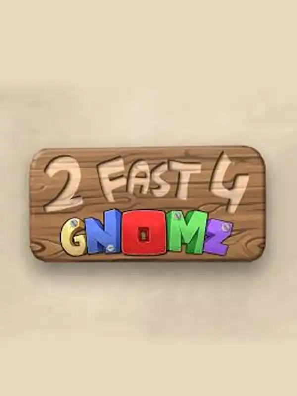 2 Fast 4 Gnomz cover