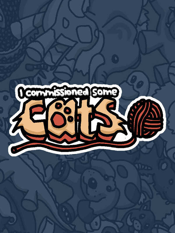 I Commissioned Some Cats cover