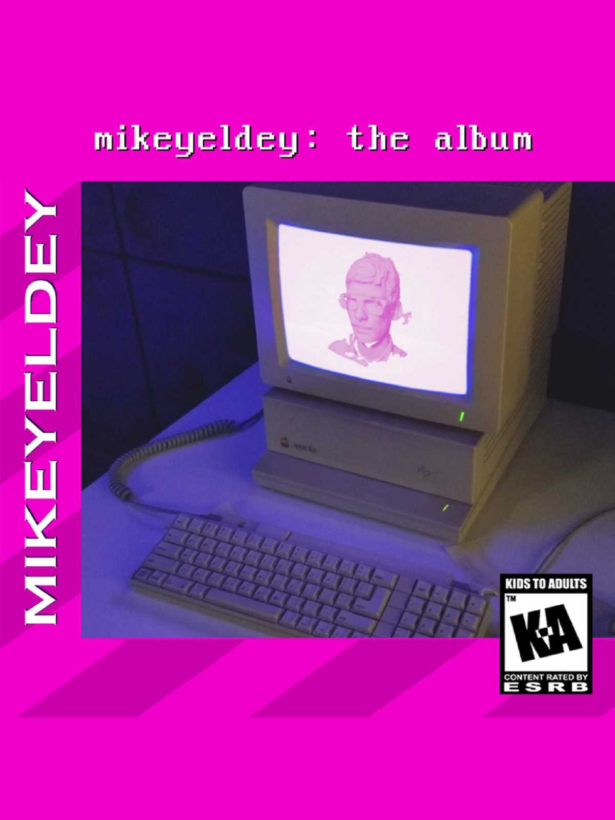 Mikeyeldey: The Album cover