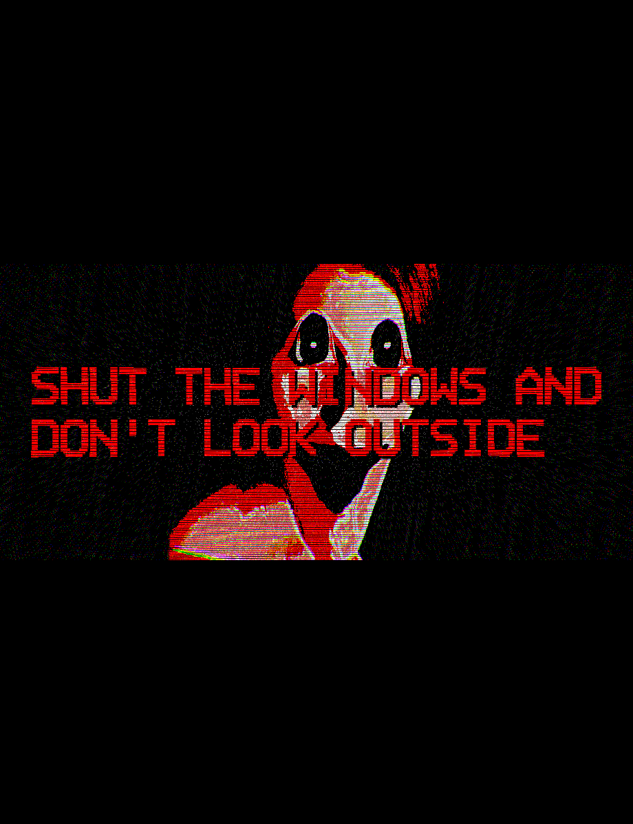 Shut the Windows and Don't Look Outside cover