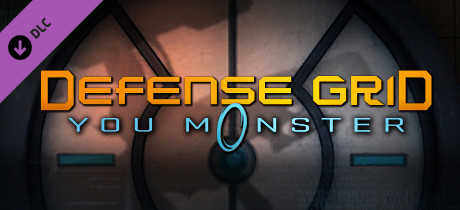 Defense Grid: The Awakening - You Monster DLC cover