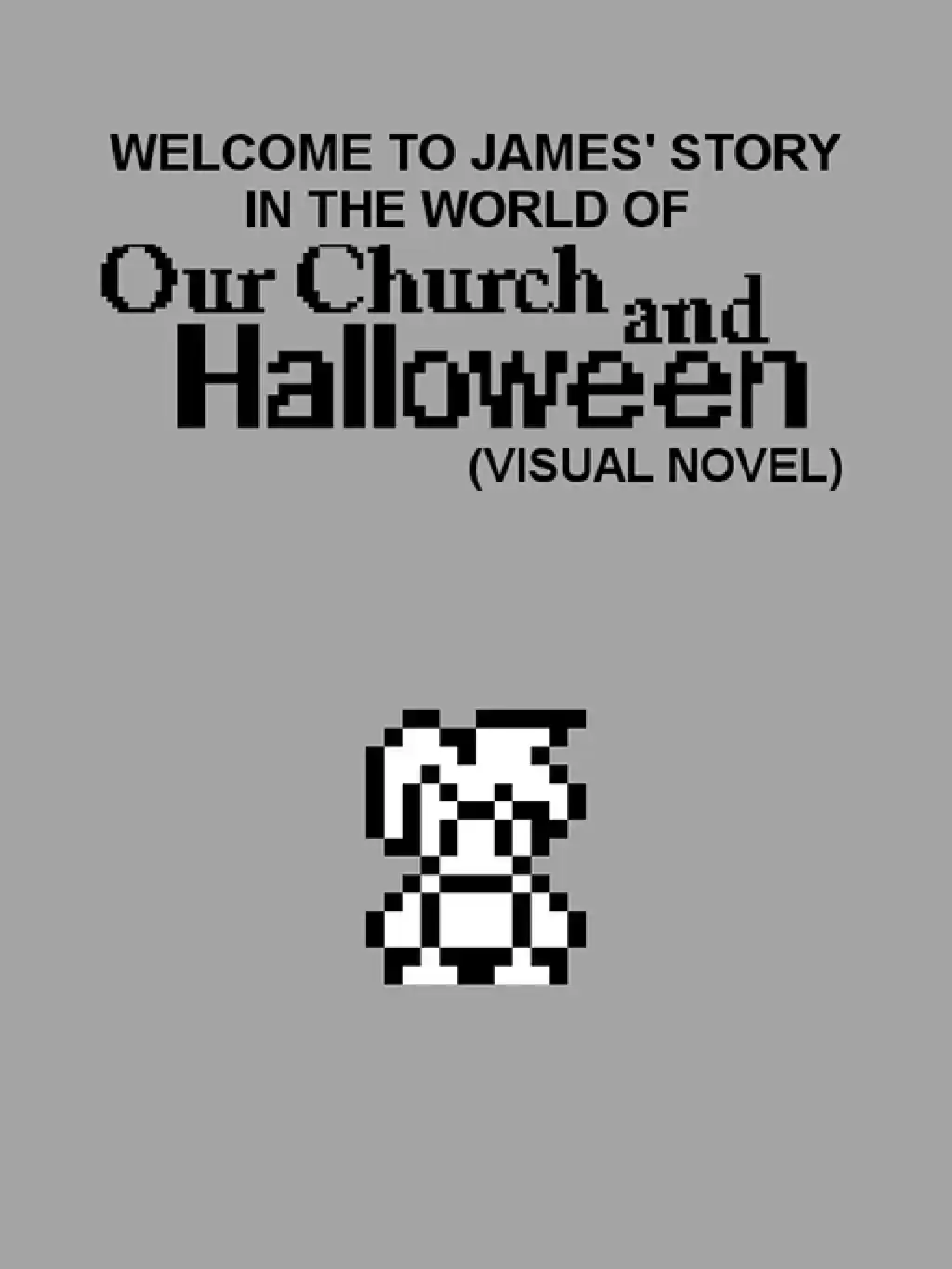 Welcome to James' Story in the World of Our Church and Halloween: Visual Novel cover