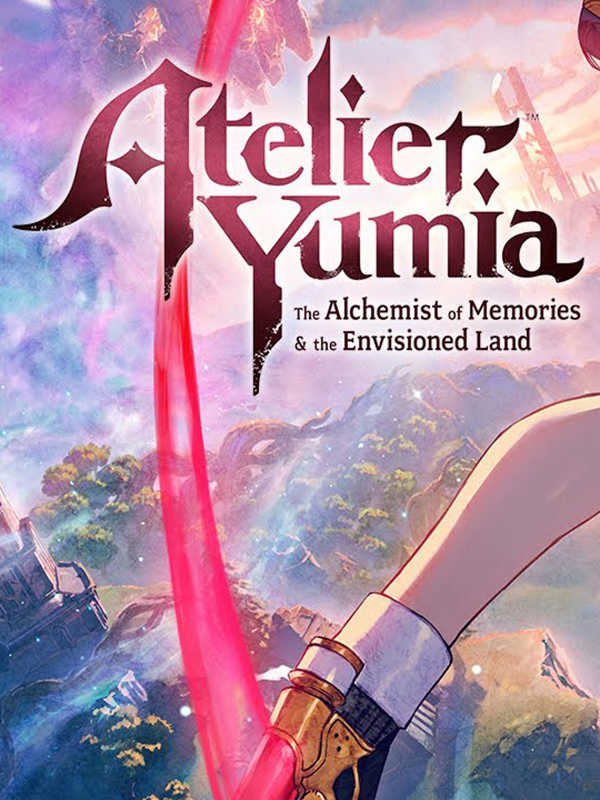 Atelier Yumia: The Alchemist of Memories & the Envisioned Land cover