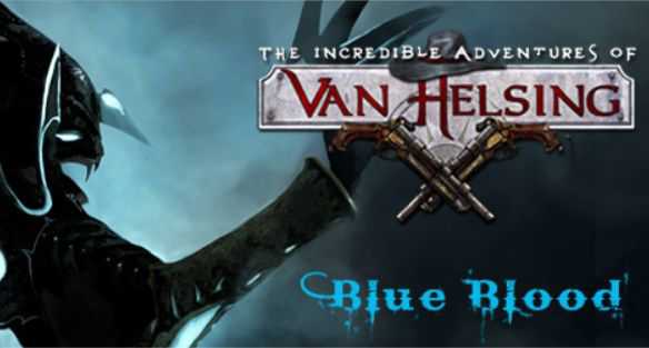 The Incredible Adventures of Van Helsing: Blue Blood cover