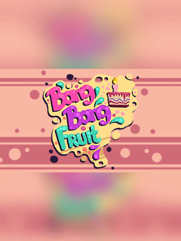 Bang Bang Fruit cover