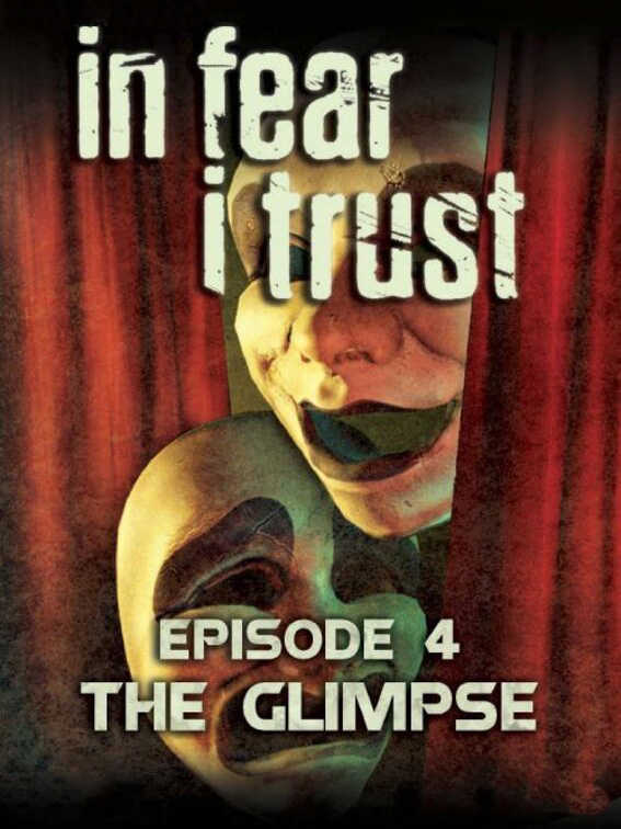 In Fear I Trust: Episode 4 - The Glimpse cover