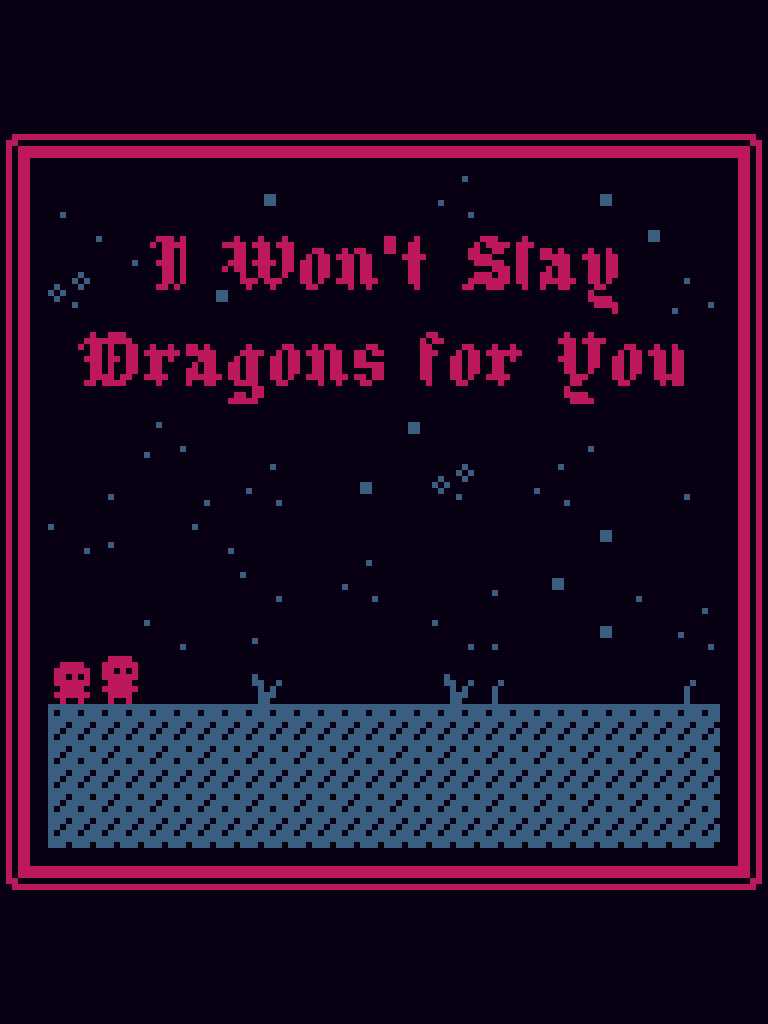 I Won't Slay Dragons for You cover