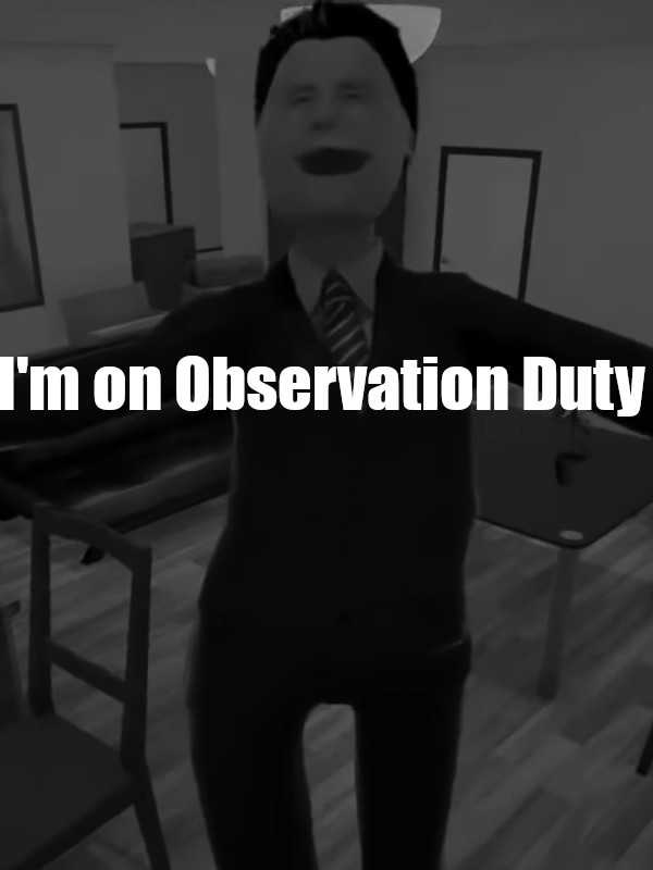 I'm on Observation Duty cover