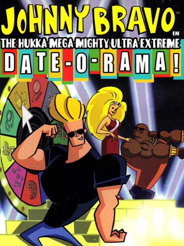 Johnny Bravo in The Hukka-Mega-Mighty-Ultra-Extreme Date-O-Rama! cover