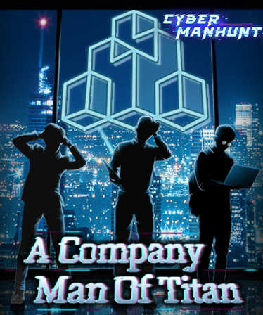 Cyber Manhunt: A Company Man of Titan cover