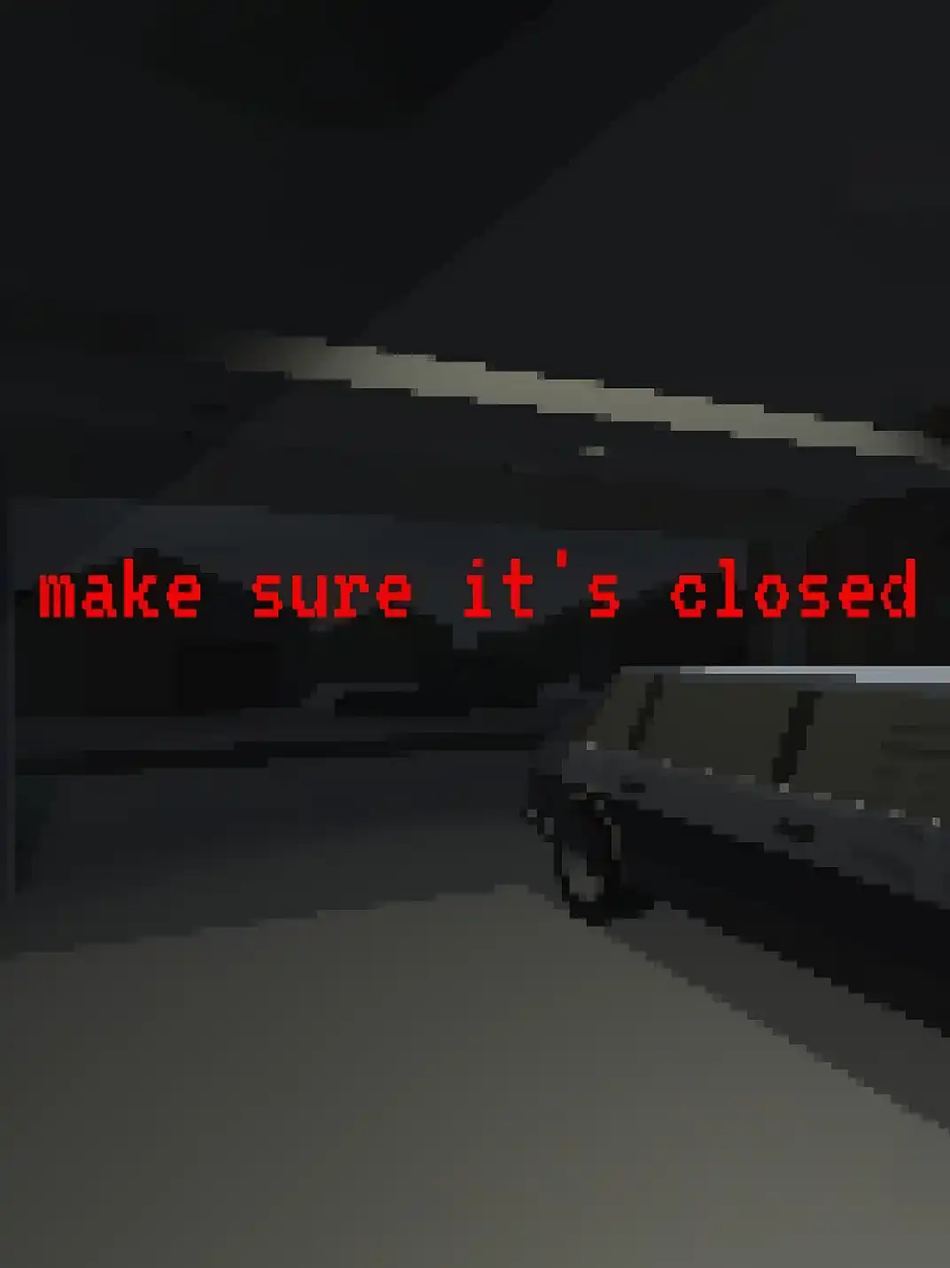 Make Sure It's Closed cover