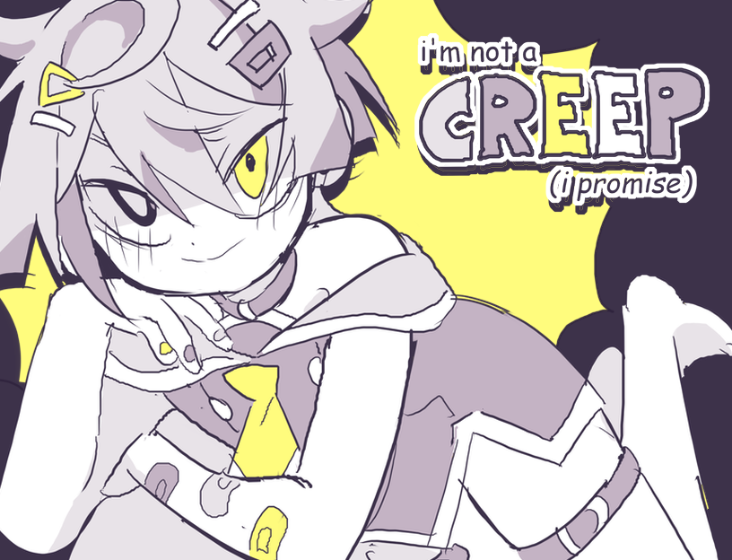 I'm Not a Creep (I Promise) cover