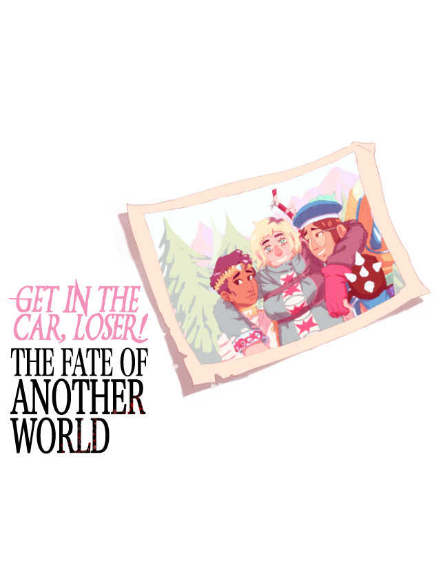 Get in the Car, Loser!: The Fate of Another World cover