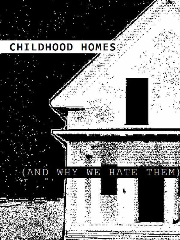 Childhood Homes: And Why We Hate Them cover