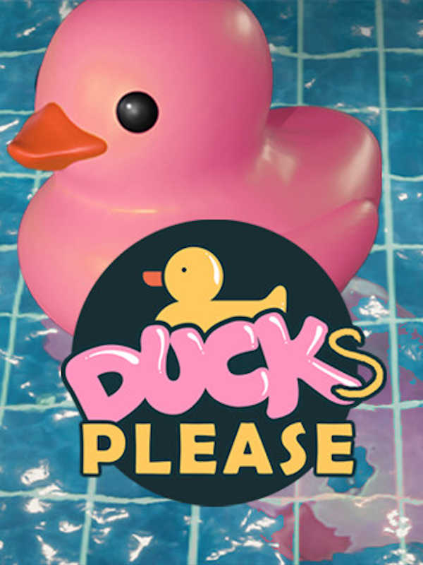 Placid Plastic Duck Simulator: Ducks, Please cover