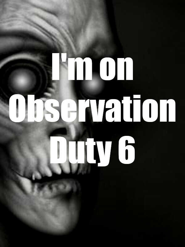 I'm on Observation Duty 6 cover