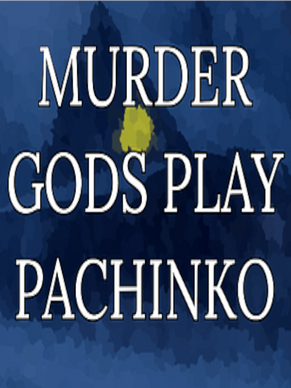 Murder Gods Play Pachinko cover