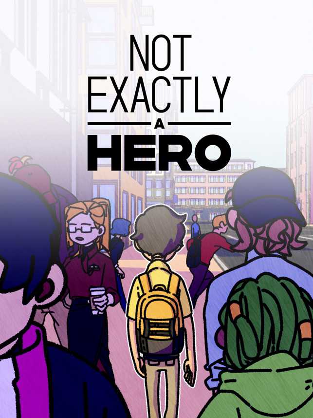 Not Exactly A Hero: Story game cover