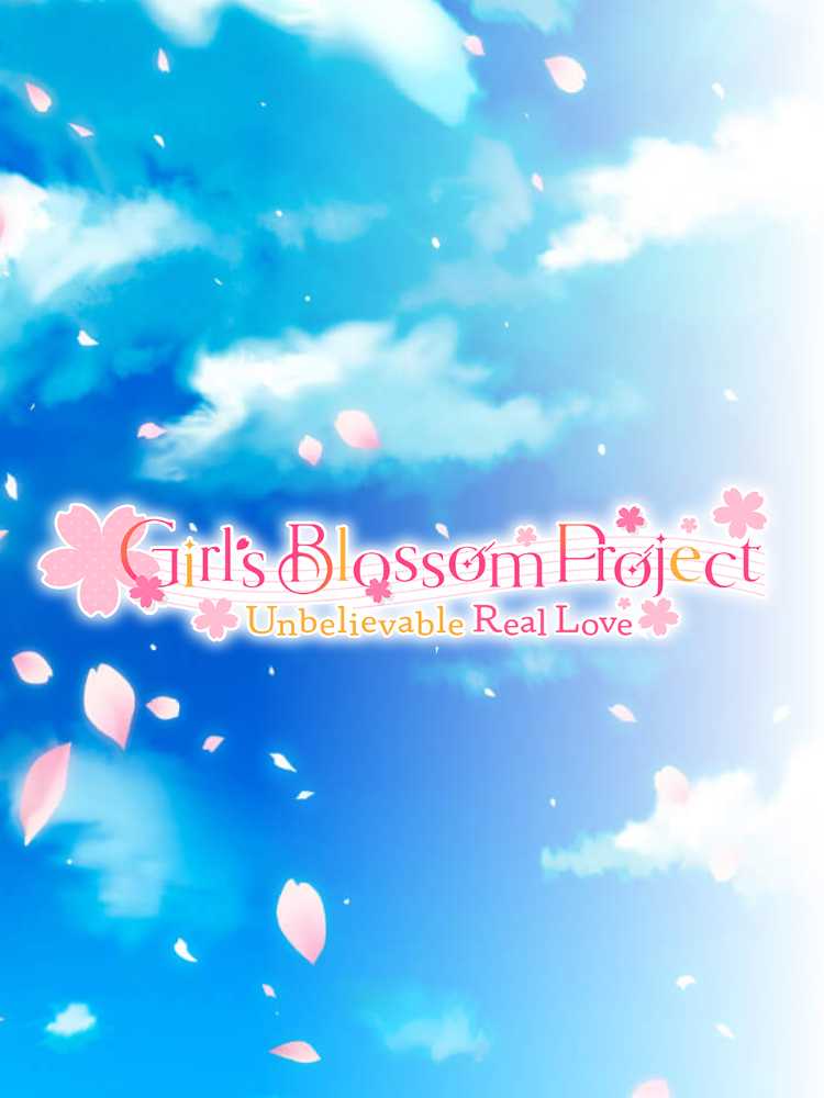Girl's Blossom Project: Unbelievable Real Love cover