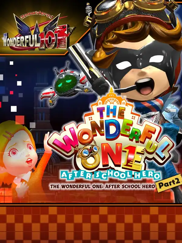 The Wonderful 101: Remastered - The Wonderful One: After School Hero - Part 2 cover