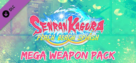 Senran Kagura: Peach Beach Splash - Mega Weapon Pack cover