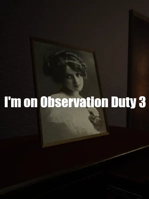 I'm on Observation Duty 3 cover