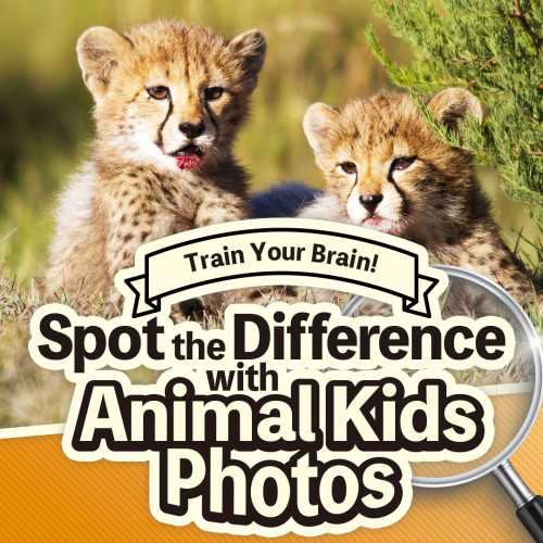 Train Your Brain! Spot the Difference with Animal Kids Photos cover