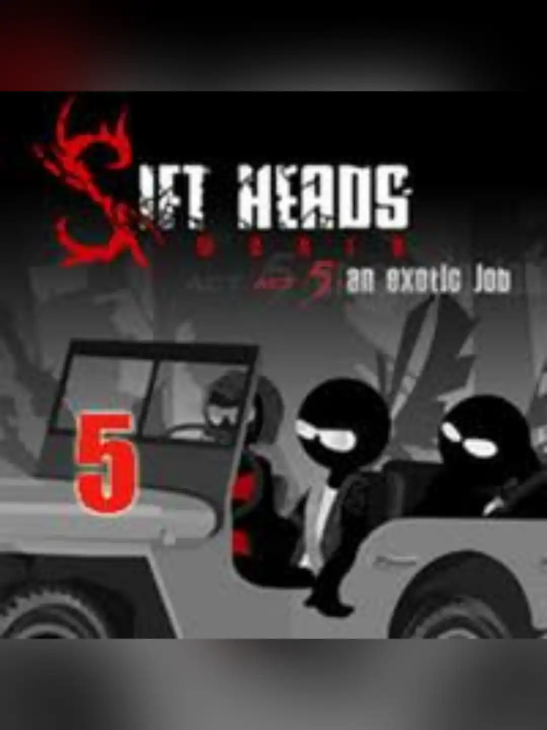 Sift Heads World: Act 5 - An Exotic Job cover