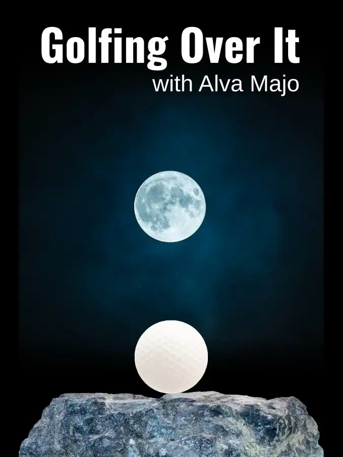 Golfing Over It with Alva Majo cover