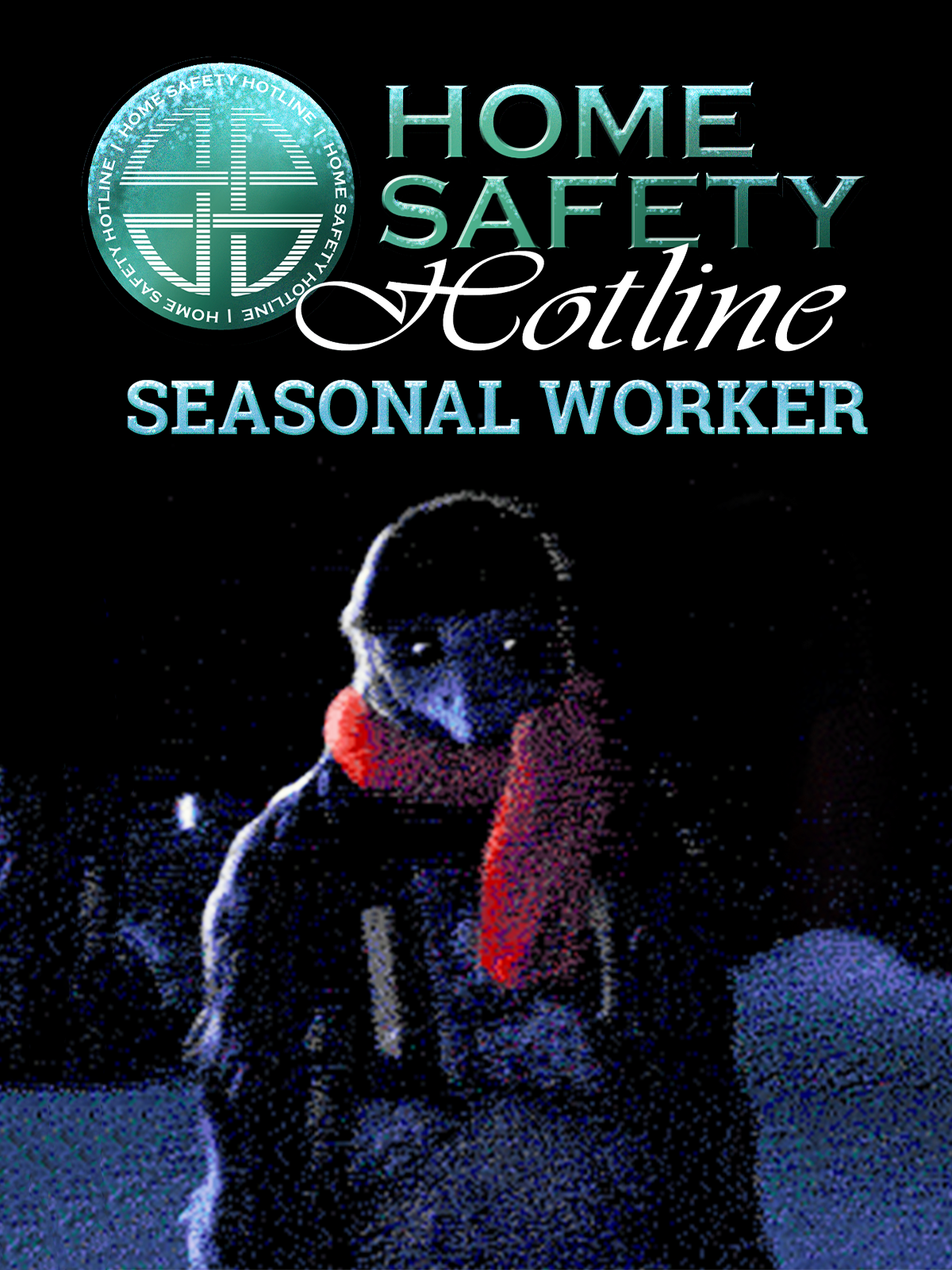 Home Safety Hotline: Seasonal Worker cover