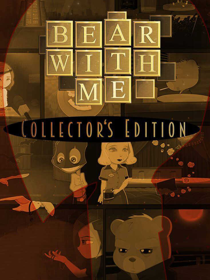 Bear With Me: Collector's Edition cover