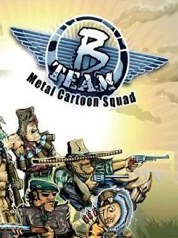 B Team: Metal Cartoon Squad cover