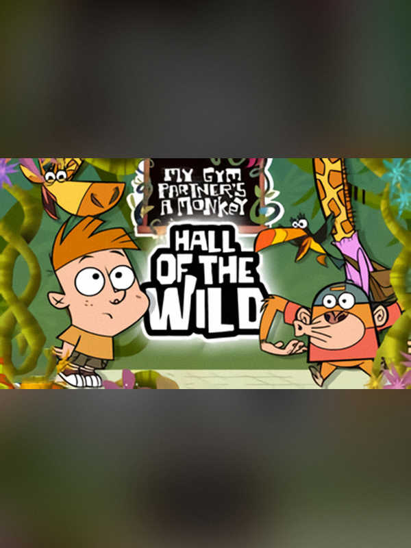 My Gym Partner's a Monkey: Hall of the Wild cover