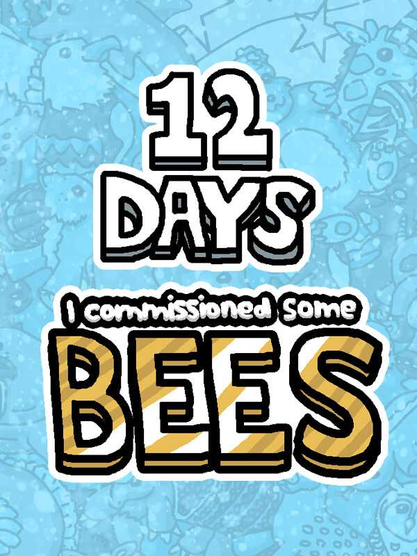 I Commissioned Some Bees: 12 Days cover