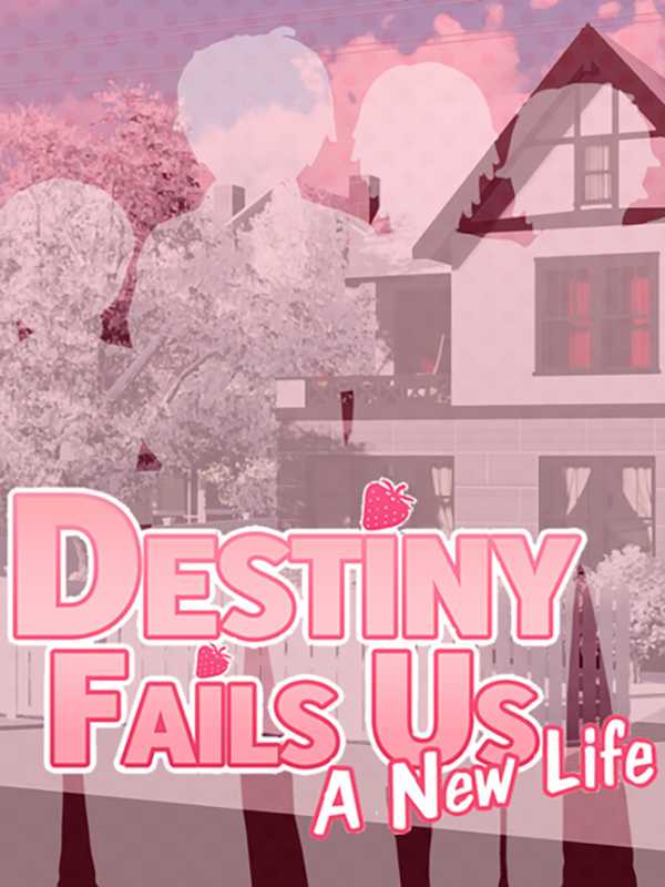 Destiny Fails Us: A New Life cover