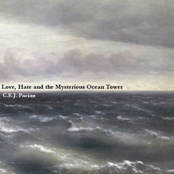Love, Hate and the Mysterious Ocean Tower cover