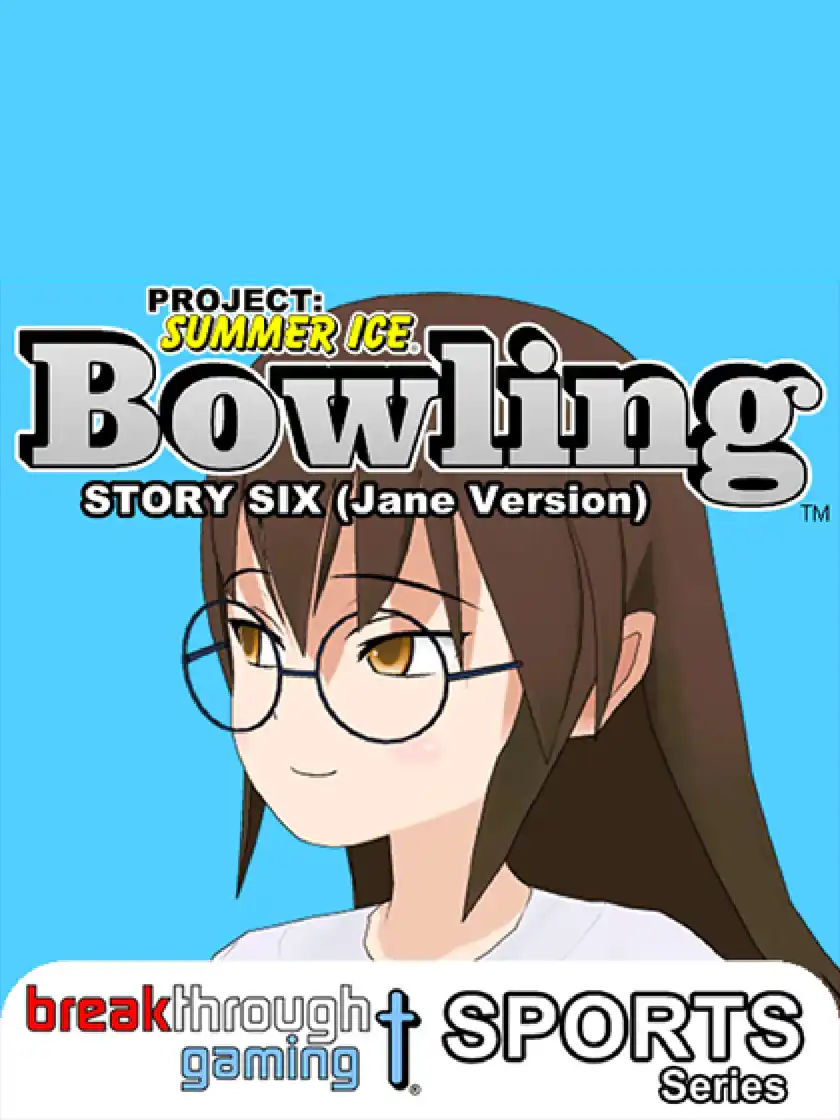 Project: Summer Ice - Bowling: Story Six - Jane Version cover