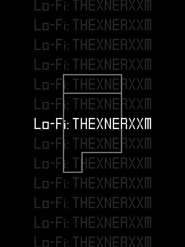 Lo-Fi: Thexnerxxm cover