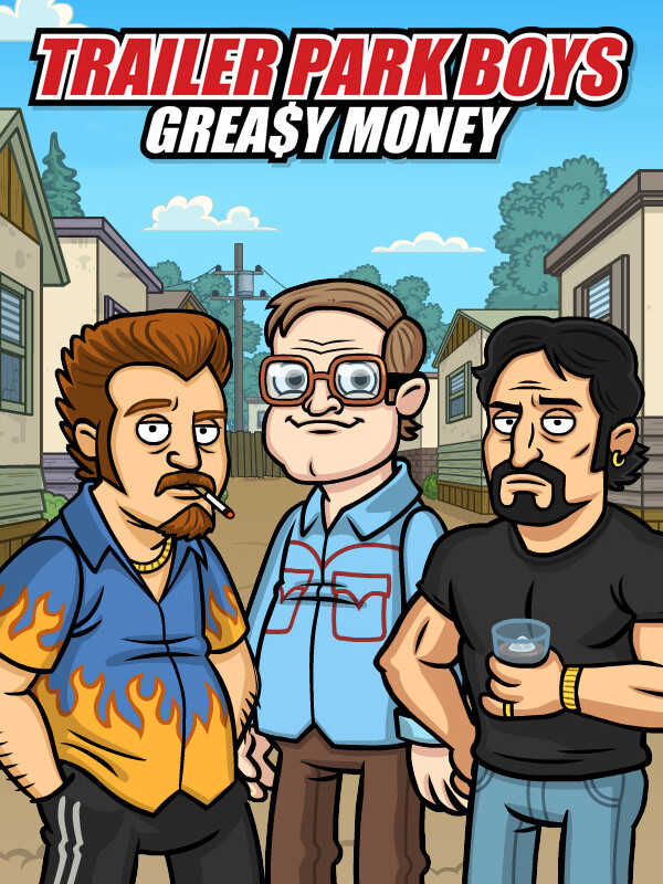 Trailer Park Boys: Grea$y Money cover