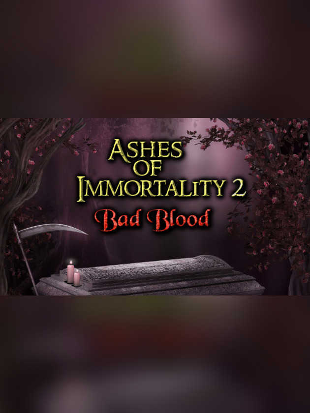 Ashes of Immortality II: Bad Blood cover
